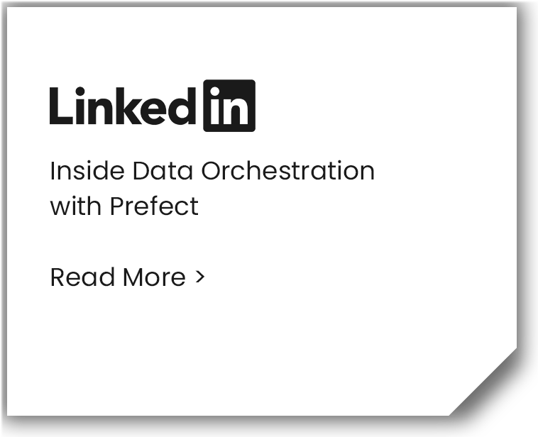 Recent Press - LinkedIn - Inside Data Orchestration with Prefect